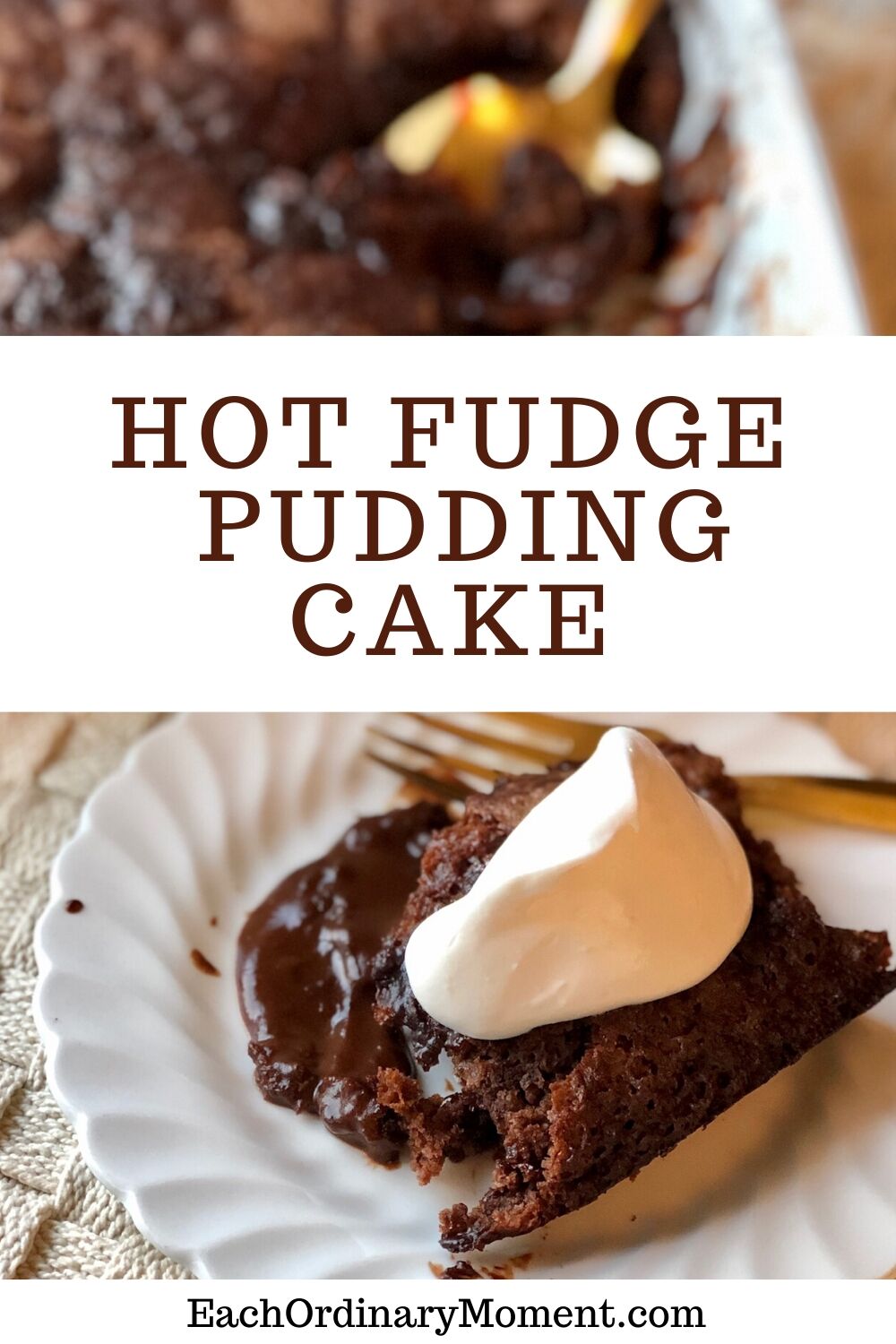 a serving of decadent Hot Fudge Pudding Cake